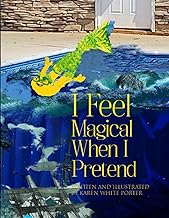 I Feel Magical When I Pretend