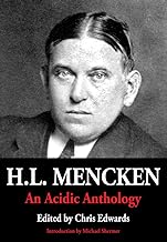 H.L. Mencken: An Acidic Anthology