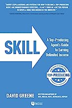 Skill: A Top-producing Agent’s Guide to Earning Unlimited Income