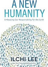 A New Humanity: Embracing Our Responsibility for the Earth