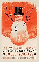 The Valancourt Book of Victorian Christmas Ghost Stories, Volume 4