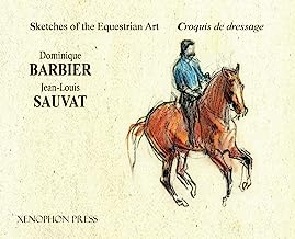 Sketches of the Equestrian Art - Croquis de Dressage