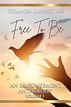 FREE TO BE: An Empowerment Anthology