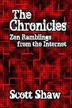 The Chronicles: Zen Ramblings from the Internet