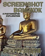 Screenshot Bangkok: A Photographic Exploration