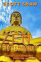 Zen and the Distinct Passageway to Nowhere