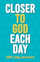 Closer to God Each Day: 365 Daily Devotions