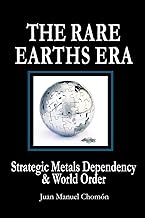 The Rare Earths Era: Strategic Metals Dependency & World Order