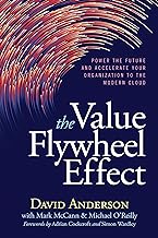 The Value Flywheel Effect: Power the Future and Accelerate Your Organization to the Modern Cloud