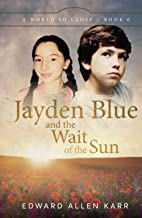 Jayden Blue and The Wait of the Sun: 6