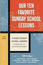 Our Ten Favorite Sunday School Lessons: 10 Adult Sunday School Lessons by Clergy of The Holston Conference