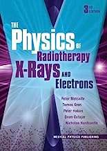 The Physics of Radiotherapy X-Rays and Electrons