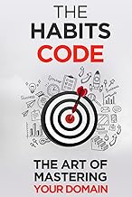 The Habits Code: The Art Of Mastering Your Domain