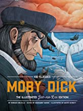 Moby Dick - Kid Classics: The Classic Edition Reimagined Just-for-Kids! (Illustrated & Abridged for Grades 4 – 7) (Kid Classic #3) (Volume 3)