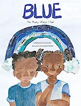 Blue: The Many Ways I Feel