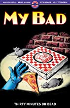 My Bad: Thirty Minutes or Dead: Volume 2
