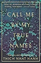 Call Me By My True Names: The Collected Poems of Thich Nhat Hanh