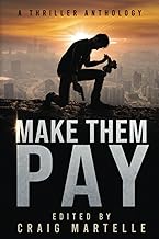 Make Them Pay: A Thriller Anthology