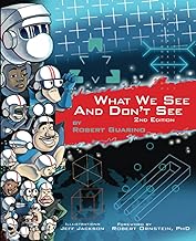 What We See and Don't See: Second Edition