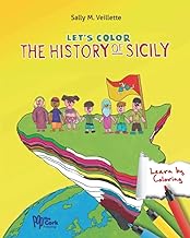 Let's Color the History of Sicily: Thirteen diffrent cultures in 5,000 years