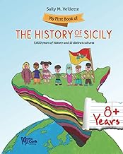 My First Book of the History of Sicily: 5,000 years of history and 13 distinct cultures