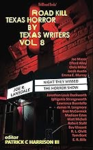 Road Kill: Texas Horror by Texas Writers Vol. 8