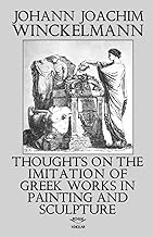 Thoughts on the Imitation of Greek Works in Painting and Sculpture