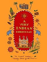 A Very Indian Christmas: The Greatest Indian Holiday Stories of All Time