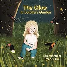 The Glow in Loretta's Garden: 7