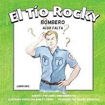 El Tio Rocky - Bombero - Libro 2 - Algo Falta