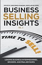 Business Selling Insights Vol. 2: Spotlights on Leading Business Intermediaries, Brokers, and M&A Advisors