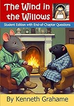 The Wind in the Willows: Student Edition with End-of-Chapter Questions