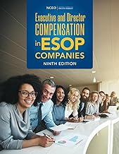 Executive and Director Compensation in ESOP Companies, 9th Ed
