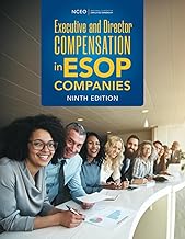 Executive and Director Compensation in ESOP Companies, 9th Ed