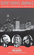 Secret Service Journals: Assassination and Redemption in 1960s Detroit