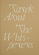 Tarek Atoui: The Whisperers / Whispering Manual