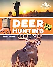 Deer Hunting for Kids: A Beginner’s Guide to Hunting Whitetail and Mule Deer