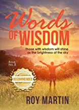 WORDS OF WISDOM BOOK 5: Those with wisdom will shine as the brightness of the sky