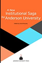 A New Institutional Saga for Anderson University