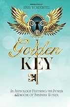 Golden Key: An Anthology Featuring The Power & Wisdom of Bahamian Women