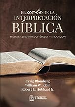 El Arte de la Interpretación Bíblica: Historia, Método y Aplicación