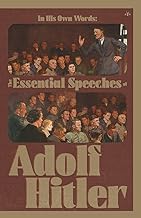 In His Own Words: The Essential Speeches of Adolf Hitler