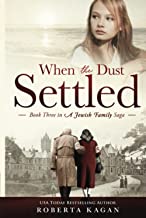When The Dust Settled: Book Three in a Jewish Family Saga