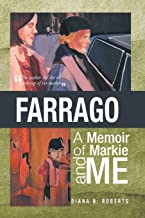 Farrago: A Memoir of Markie and Me : A Memoir of Markie and Me