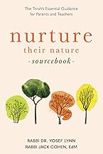 Nurture Their Nature Sourcebook: The Torah's Essential Guidance for Parents and Teachers