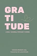 Gratitude: A Daily Journal for Busy Women