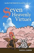 The Rat Reverend Clancy and the Seven Heavenly Virtues