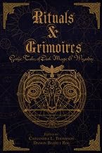 Rituals & Grimoires: Gothic Tales of Dark Magic and Wizardry