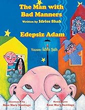The Man with Bad Manners / Edepsiz Adam: Bilingual English-Turkish Edition / İngilizce-Türkçe İki Dilli Baskı