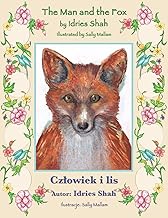 The Man and the Fox / Człowiek i lis: Bilingual English-Polish Edition / Wydanie dwujęzyczne angielsko-polskie